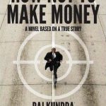 Raj Kundra book How Not to Make Money