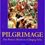 pilgrimage-one-womans-return-to-a-changing-india