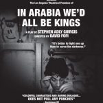 In Arabia, We’d All Be Kings poster