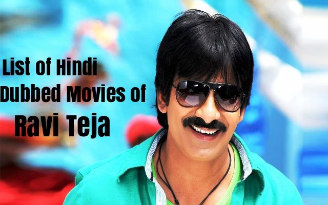List Of Hindi Dubbed Movies Of Ravi Teja (25) » StarsUnfolded