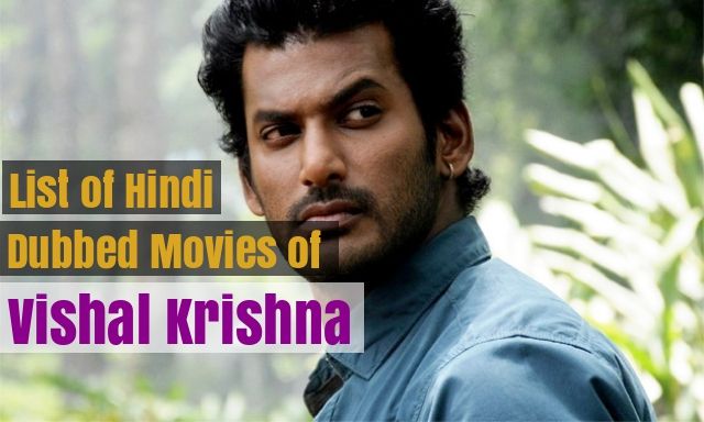 Hindi Dubbed Movies of Vishal Krishna