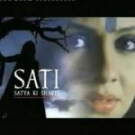 Sati.. Satya Ki Shakti