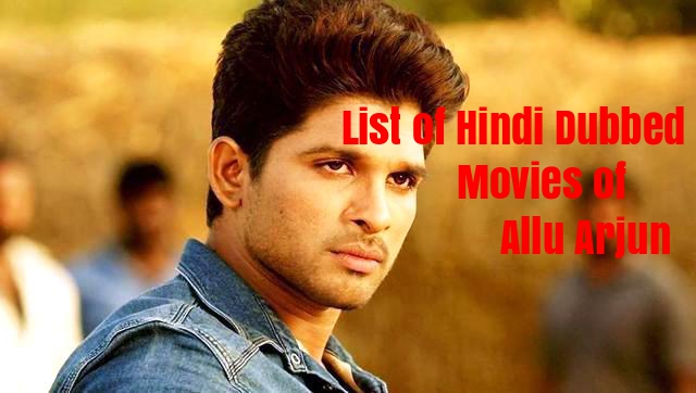 List Of Hindi Dubbed Movies Of Allu Arjun (15) » StarsUnfolded