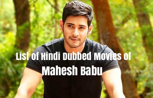 List Of Hindi Dubbed Movies Of Mahesh Babu 18 Starsunfolded