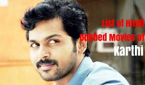 Hindi Dubbed Movies Of Karthi