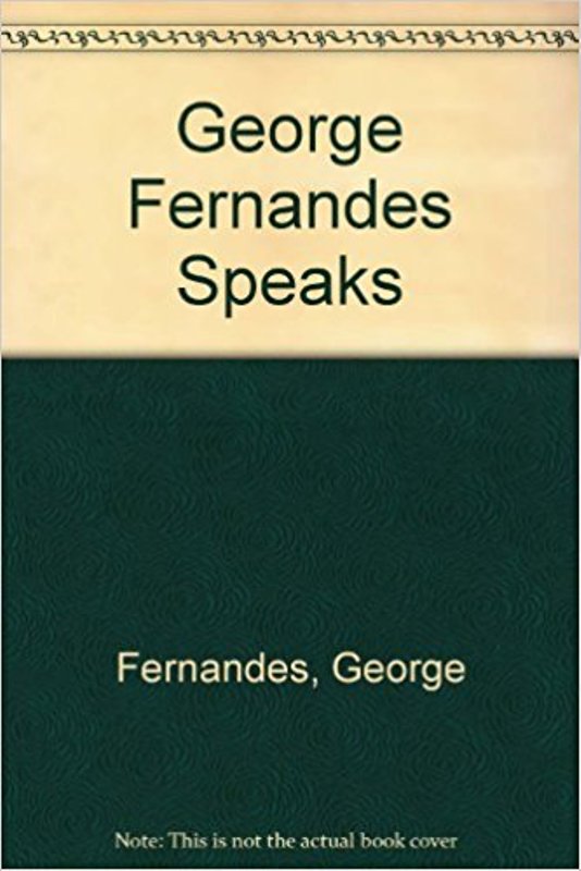 George Fernandes Autobiography George Fernandes Speaks