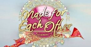 Made For Each Other - Season 2: Contestants, Couples, Anchor | Elimination