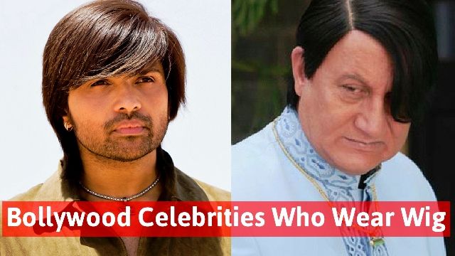 Bollywood Celebrities Who Wear Wig