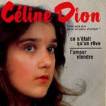 Celine's Debut Singles Ce n'était qu'un rêve