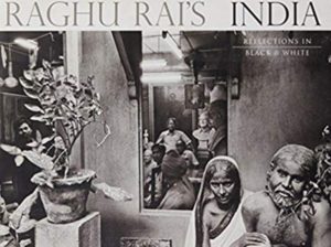 Raghu Rai's India: Reflections in Colour and Reflections in Black and White