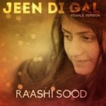Raashi Sood Jeen Di Gal (Female Version)