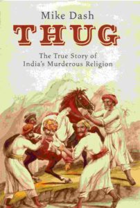 Thug Behram- Thug The True Story of India’s Murderous Cult