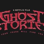 “Ghost Stories Netflix” Actors, Cast & Crew: Roles, Salary