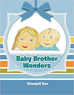 Baby Brother Wonders book by Gitanjali Rao