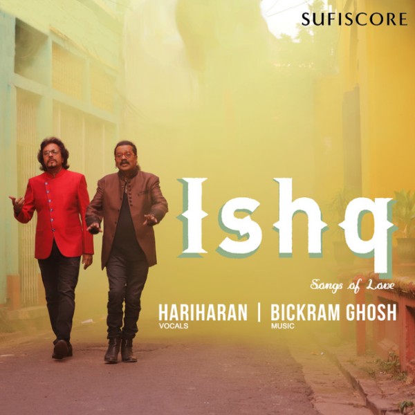 Bickram Ghosh and Hariharan- Ishq (2021)