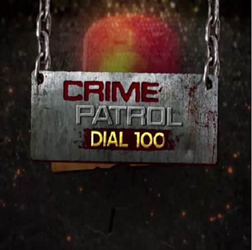 Crime Patrol Dial 100