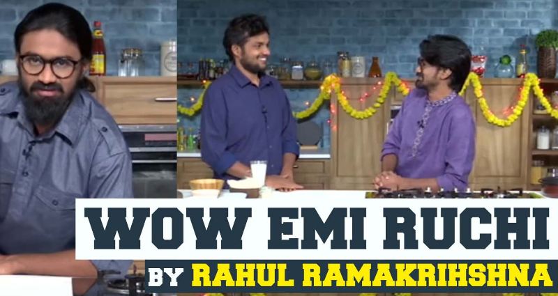 Wow Emi Ruchi's host Rahul Ramakrishna