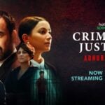 Criminal Justice: Adhura Sach Actors, Cast & Crew