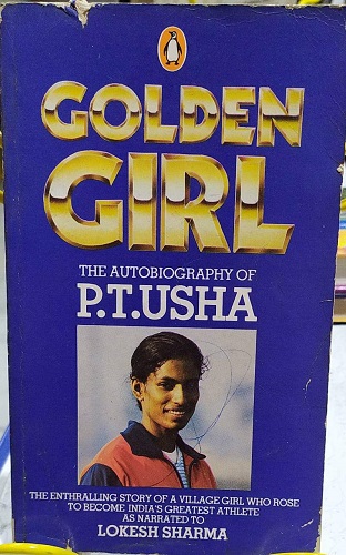 Golden Girl- The Autobiography of P. T. Usha