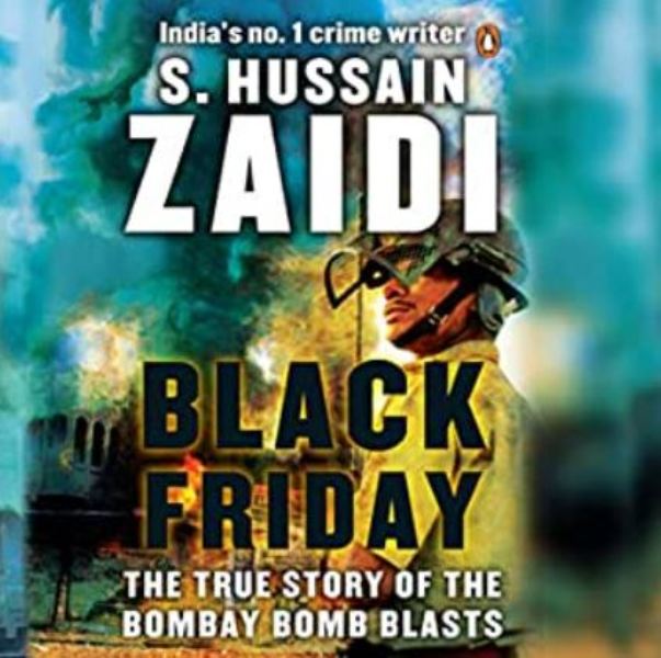 S. Hussain's 'Black Friday - The True Story of the Bombay Bomb Blasts'