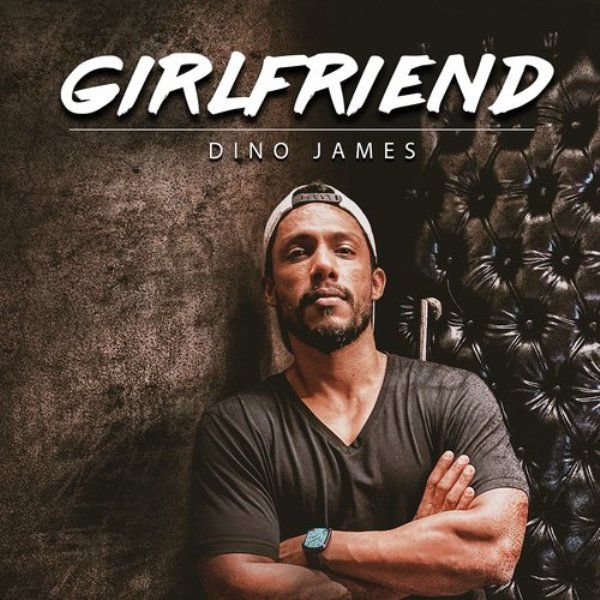 Poster of the song 'Girlfriend' by Dino James