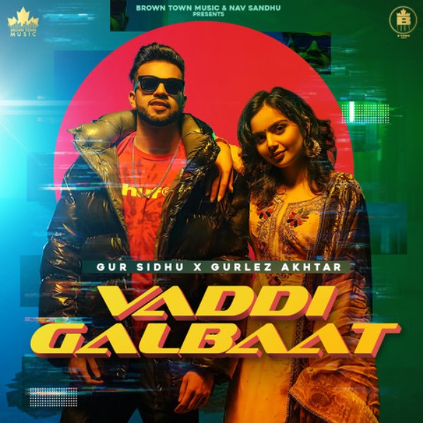 Poster of the song Vaddi Galbaat (2021)