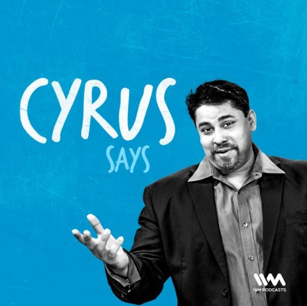 Poster of Cyrus Broacha's podcast 'Cyrus Says'