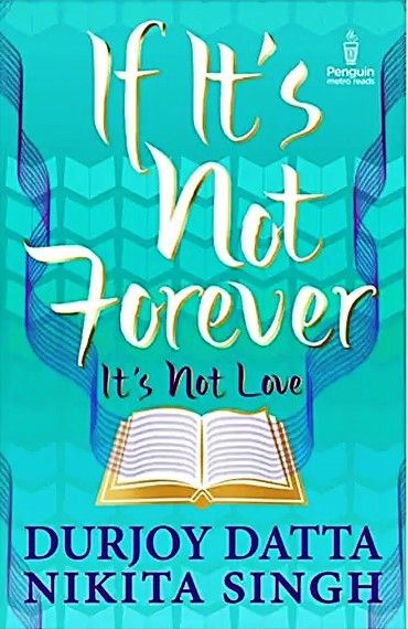 If Its Not Forever Its Not Love by Nikita Singh