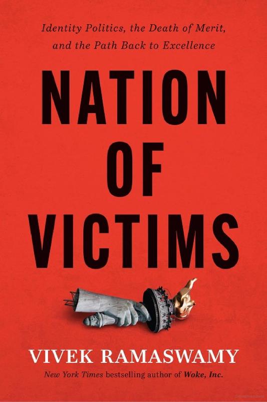 Cover of the 2022 book 'Nation of Victims - Identity Politics, the Death of Merit, and the Path Back to Excellence'
