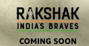 A poster of Rakshak: India's Braves