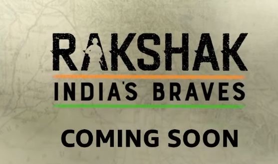 A poster of Rakshak: India's Braves
