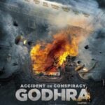 Accident or Conspiracy: Godhra Actors, Cast & Crew