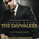 A poster of Trevor Noah The Daywalker