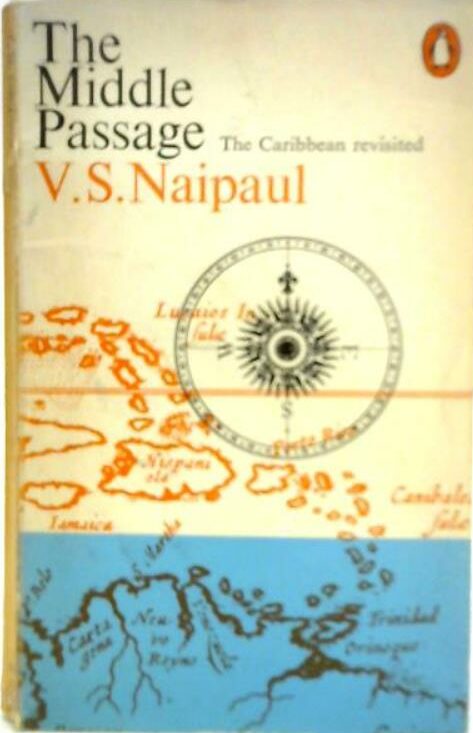 The Middle Passage (1962) by V. S Naipaul book cover