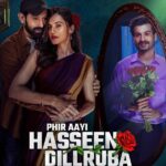 Phir Aayi Hasseen Dillruba Actors, Cast & Crew