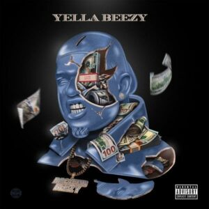 Yella Beezy Height, Age, Girlfriend, Children, Family, Biography