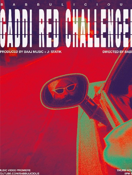 The poster of the music video of the Punjabi song 'Gaddi Red Challenger'