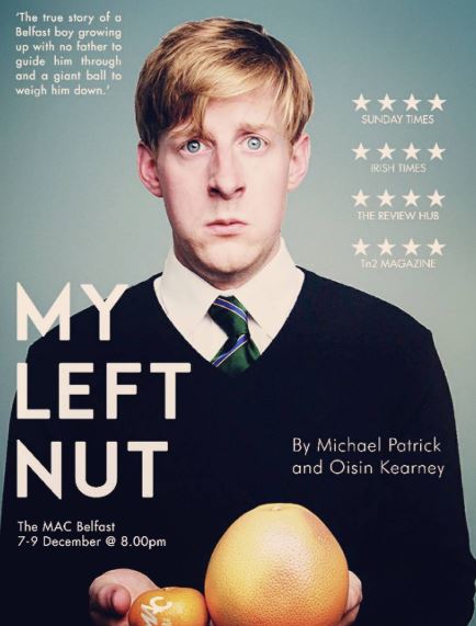 A poster of Michael Patrick's play, My Left Nut