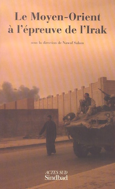 The cover of the book Le Moyen-Orient à l'Epreuve de l'Irak, Actes-SudSindbad, Paris (2005)