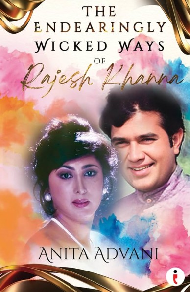 The cover of the book The Endearingly Wicked Ways of Rajesh Khanna