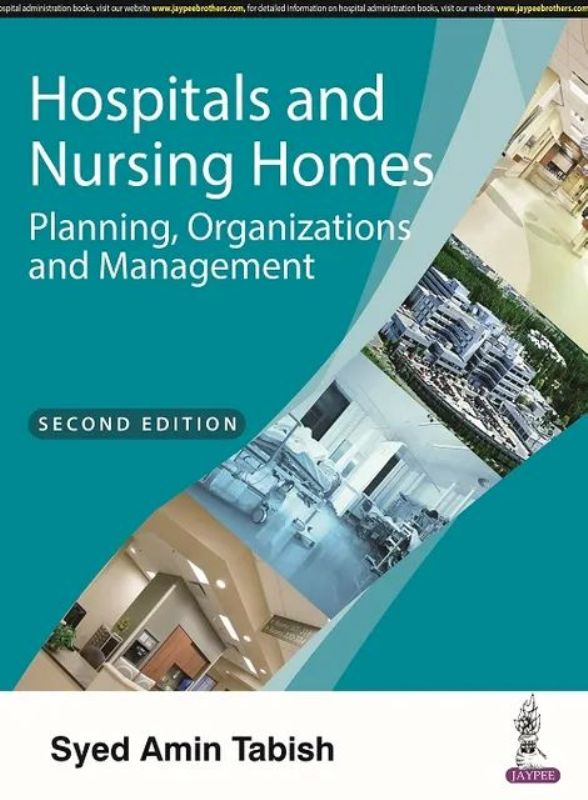 Syed Amin Tabish's Hospitals and Nursing Homes: Planning, Organizations and Management